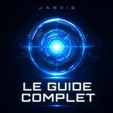 Le Guide Complet de Jarvis